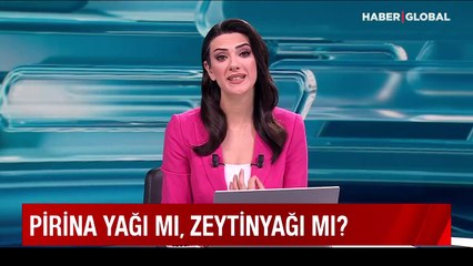 Pirina yağı mı, zeytinyağı mı?