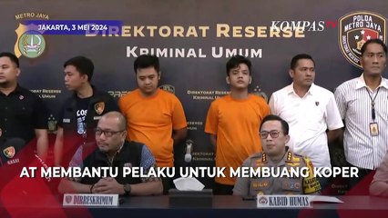 下载视频: Ini Peran AT, Tersangka Kedua Kasus Pembunuhan Wanita dalam Koper