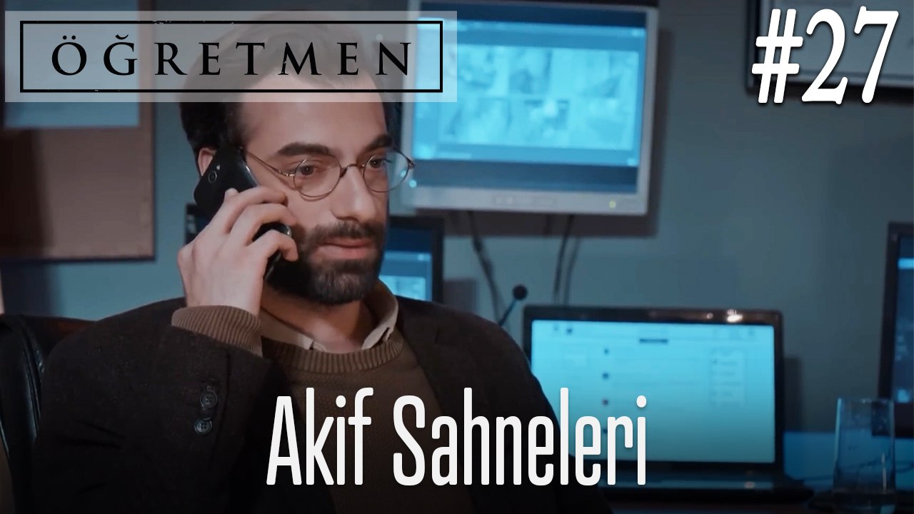 Akif Sahneleri #27