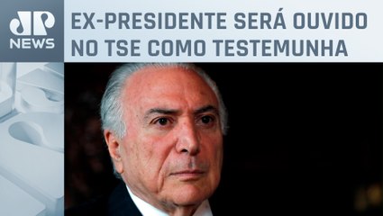 Michel Temer presta depoimento para apurar rede de desinformação
