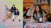 Amor Lógica Venganza Capitulo 102 (Español Doblado)
