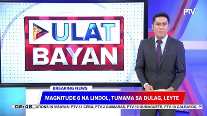 Magnitude 6 na lindol, tumama sa Dulag, Leyte