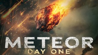 Meteor Day One Movie