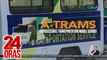 A-Trams, isang modified service para sa PWDs at senior citizens | 24 Oras