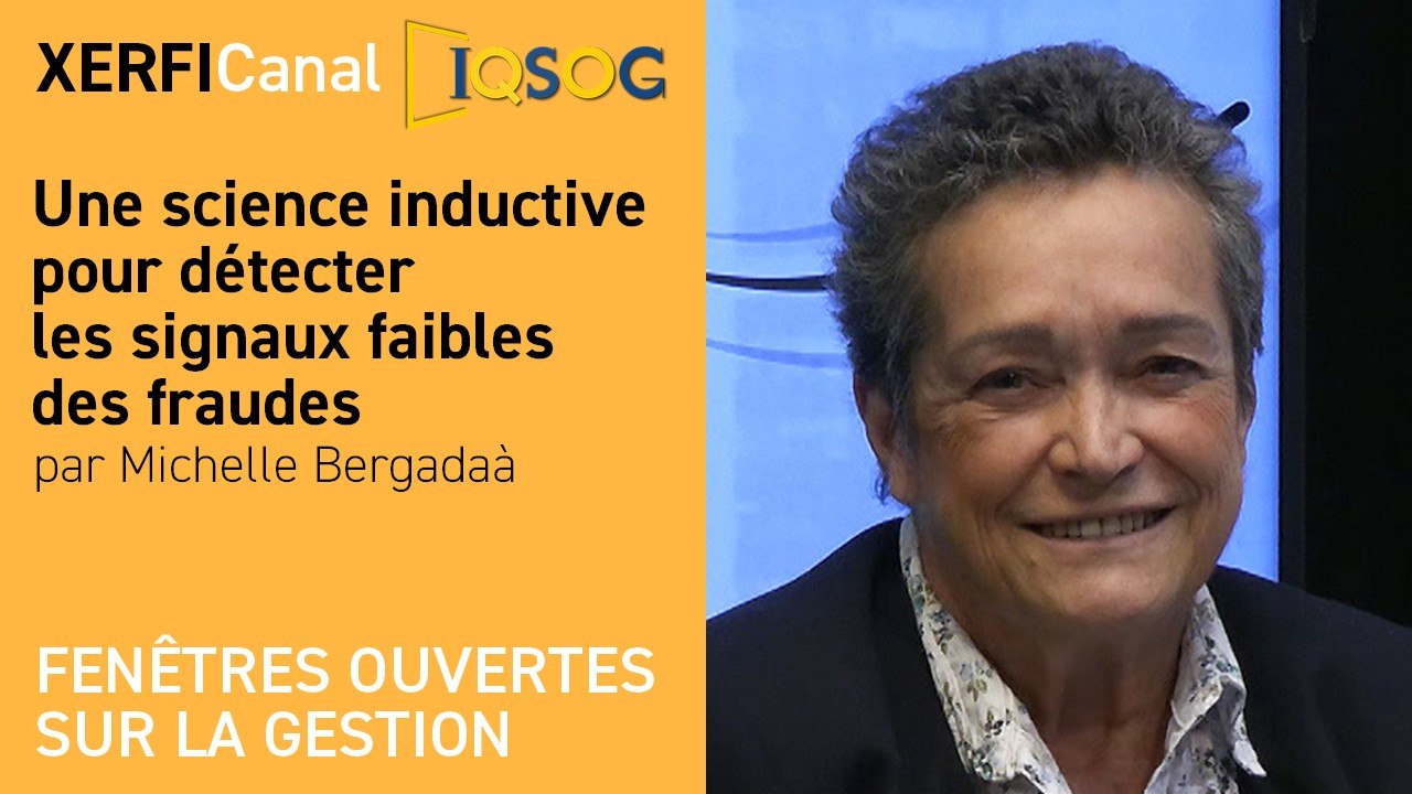 Une science inductive pour détecter les signaux faibles des fraudes [Michelle Bergadaà]