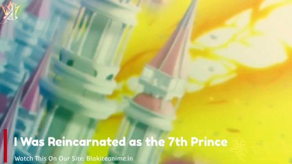 I Was Reincarnated as the 7th Prince full anime watch for free how to watch link in the video