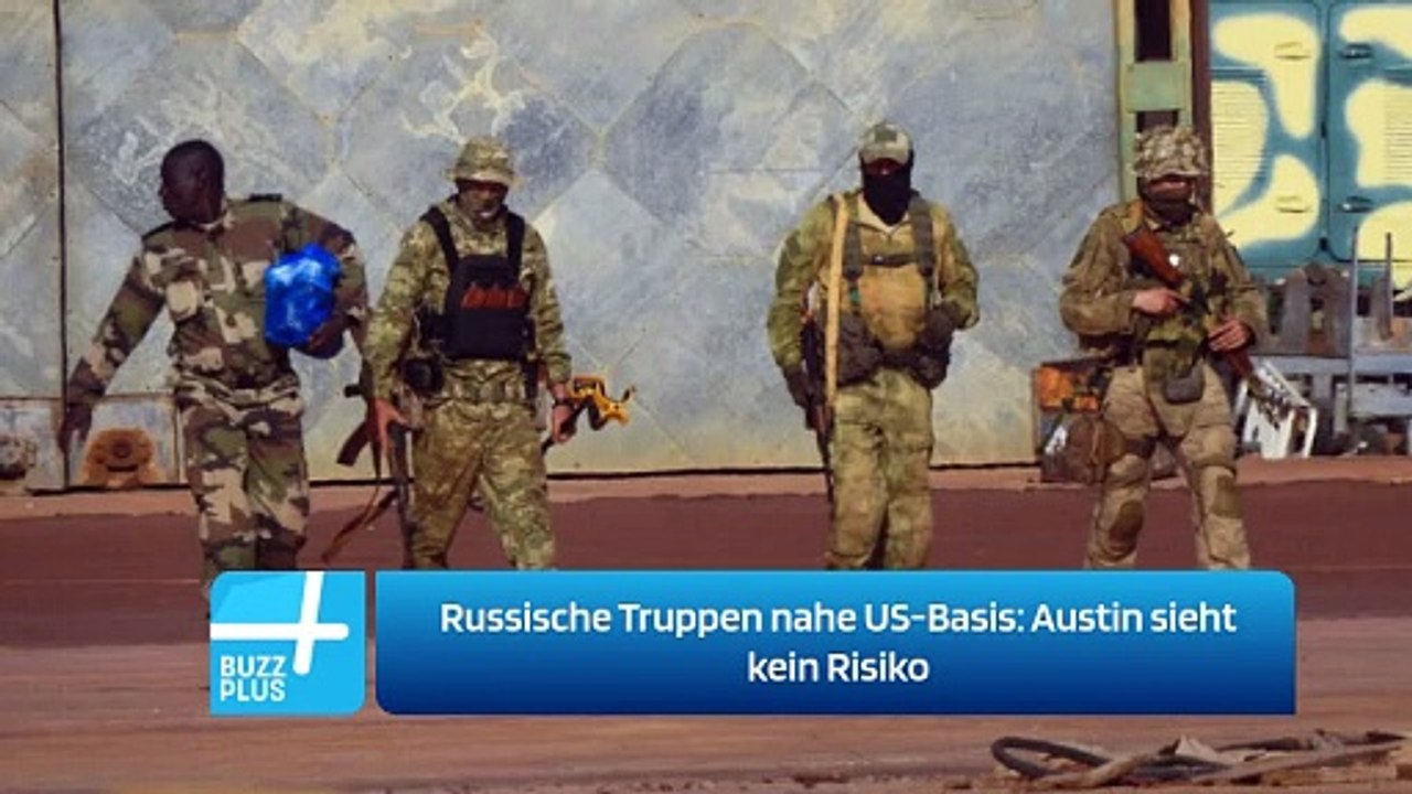 Russische Truppen nahe US-Basis: Austin sieht kein Risiko