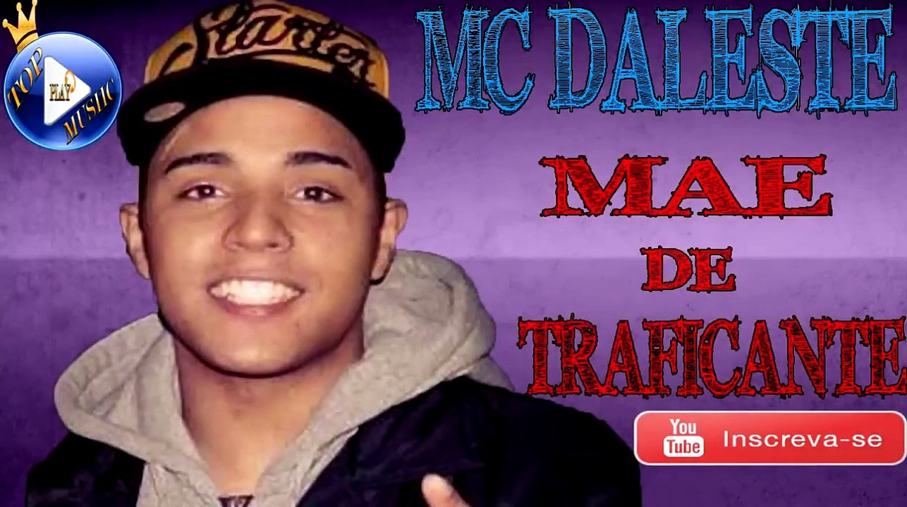 MC DALESTE - MAE DE TRAFICANTE ♪ (LETRA+DOWNLOAD) ♫