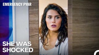 Zeynep Listened to Türkan Silently - Emergency Pyar
