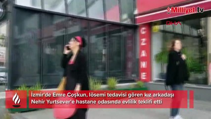 Lösemi tedavisi gören Nehir'e hastane odasında teklif: Kalk kız evlencez