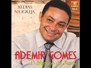 Ademir Gomes - 30 Dias Na Igreja, Vol. 20 (Playback)