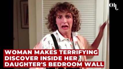 Woman makes terrifying discover inside her daughter's bedroom wall
