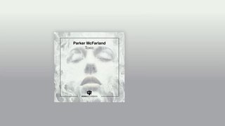 Parker McFarland - Toxic