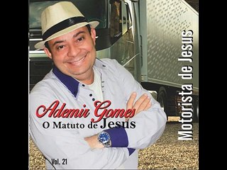 Ademir Gomes - Motorista de Jesus, Vol. 21 (Playback)