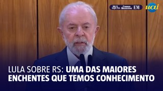 Lula sobre RS: 