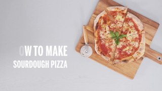How To Make Sourdough Pizza | Recipe
