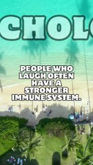 Psychology | People who laugh often have a stronger immune system | Laughter triggers the release of endorphins, the body's natural painkillers.
