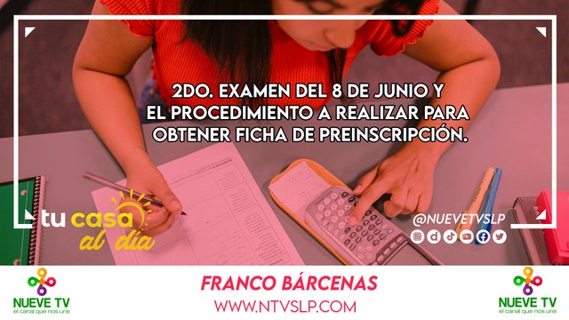 2do. examen del 8 de junio y el procedimiento a realizar para obtener ficha de preinscripción.