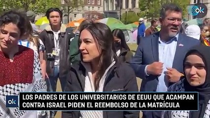 Los padres de los universitarios de EEUU que acampan contra Israel piden el reembolso de la matrícula