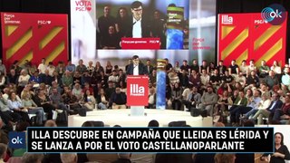 Illa descubre en campaña que Lleida es Lérida y se lanza a por el voto castellanoparlante