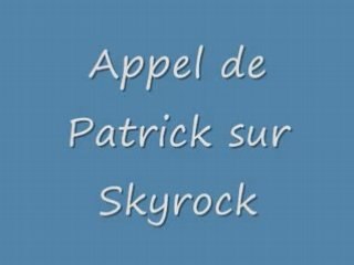 Patrick le pervers sur skyrock