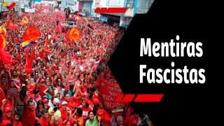 Tras la noticia | Derecha fascista miente al pueblo venezolano