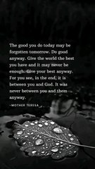 In End evryone and people forget only Some will remember you...thats life and wrldly life