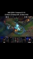 MSI 2024: Tristana 0/1/0: Cà Rem (Creme) LPL và Emo VCS #msi2024 #lienminhhuyenthoai #reels