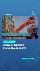 Zafra en Guabirá inicia el 6 de mayo