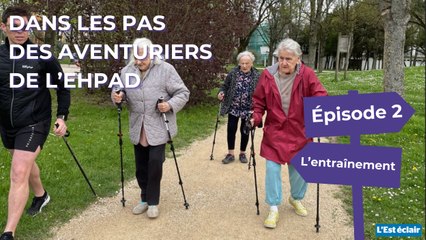 Épisode 2 : les résidents de l’Ehpad s’entraînent pour « le défi Saint-Jacques-de-Compostelle »