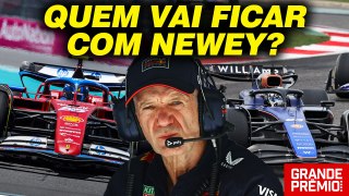 FERRARI, ASTON MARTIN ou WILLIAMS? Quais os possíveis caminhos de NEWEY na F1? | GP às 10