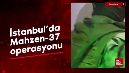 İstanbul'da Mahzen-37 operasyonu: 14 şüpheli yakalandı