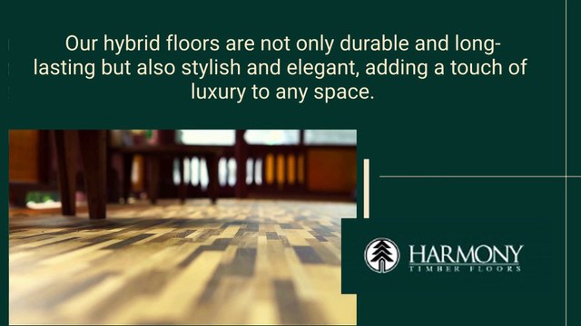 Upgrade Your Flooring with Budget-Friendly Hybrid Floors from Harmony Timber Floors!