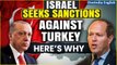 Israel Imposes Restriction on Turkish Trade with Palestinians, Sanctions Considered| Oneindia News