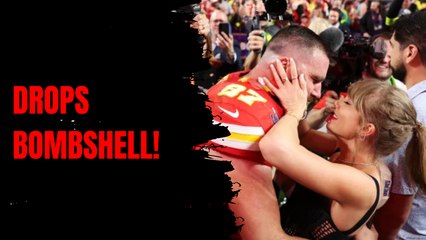 Travis Kelce Drops Bombshell