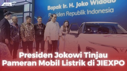 Presiden Jokowi Tinjau Pameran Mobil Listrik di JIEXPO