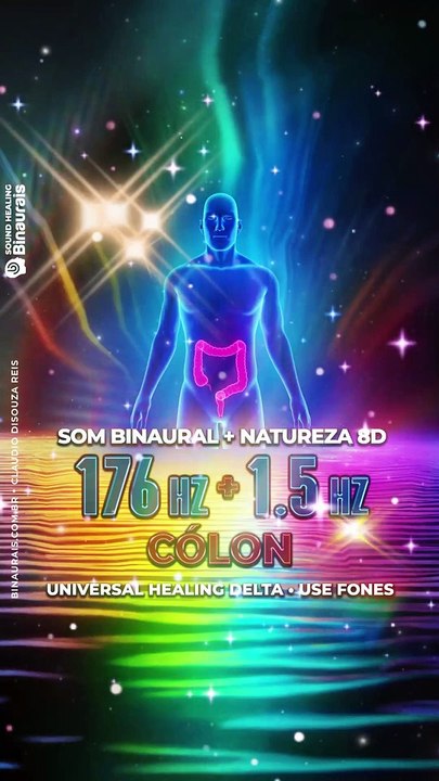 COLON 176 Hz : Colon Saudável + Ondas Binaurais 1.5 Hz + Canto e Natureza Imersiva em 8D