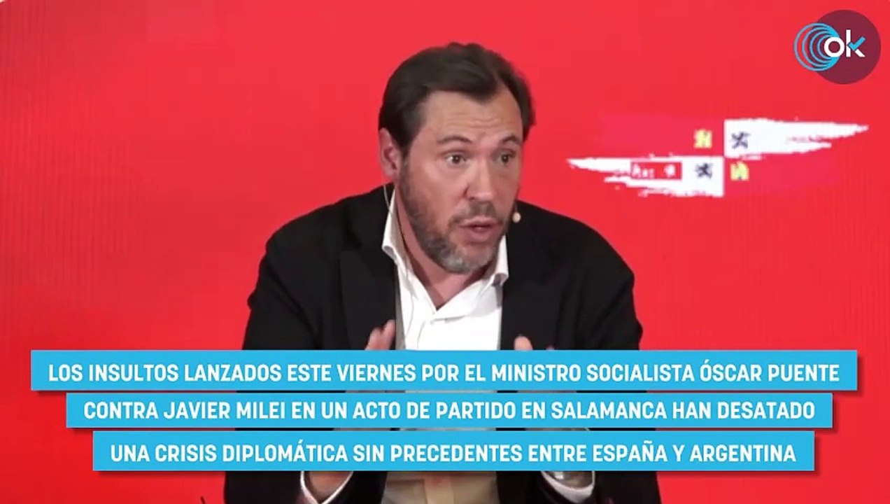 Los insultos de Puente a Milei desatan una crisis diplomática sin precedentes entre España y Argentina