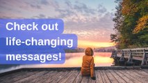 Check out life-changing messages!