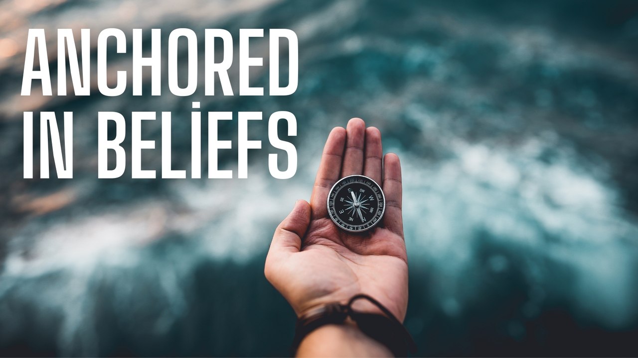 Anchored in Beliefs: Navigating Life's Seas with Values as our Compass