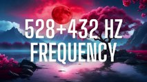 528   432 Hz Frequency Heals All Damage in Body and Soul, Eliminates Stress