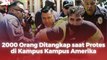 2000 Orang Ditangkap saat Protes di Kampus Kampus Amerika