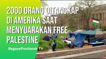 2000 Orang Di Tangkap Saat Unjuk Rasa Menyuarakan FREE PALESTINA di Amerika Serikat
