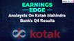 Earnings Edge | Analysts On Kotak Mahindra Bank Q4 Results | NDTV Profit