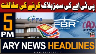 ARY News 5 PM Headlines 4th May 2024 | PTA's opposition to blocking SIMs