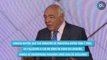 Muere Ignacio Bayón, ex ministro de Industria y consejero de Naturhouse, a los 80 años