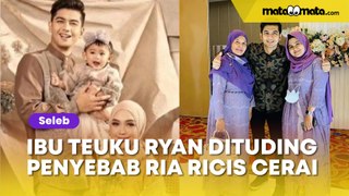 Profil Ibu Teuku Ryan, Keluarga Keturunan Bangsawan yang Dituding Jadi Penyebab Ria Ricis Cerai