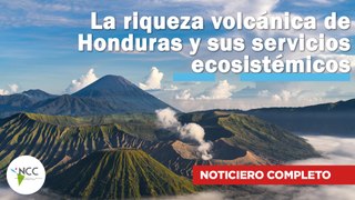 La riqueza volcánica de Honduras y sus servicios ecosistémicos | 653 |  06 al 12 de mayo de 2024