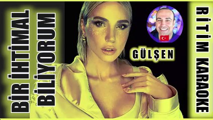 Bir İhtimal Biliyorum - Gülşen ✩ Ritim Karaoke Orijinal Trafik (Türkçe Pop)