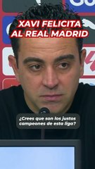 Xavi felicita al Real Madrid